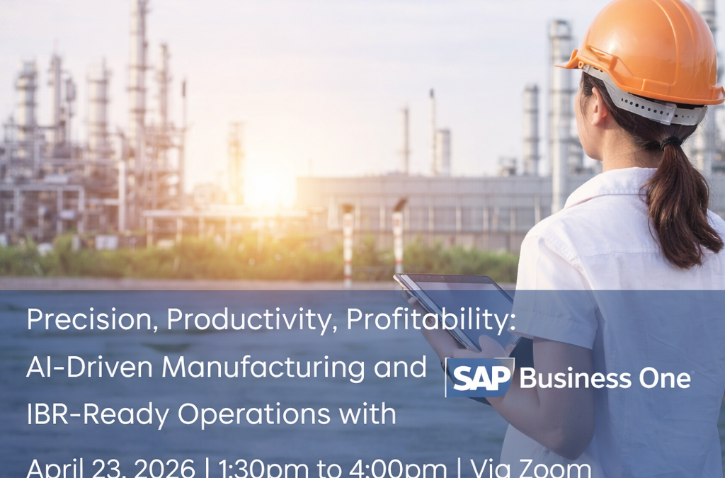 Precision, Productivity, Profitability: AI-Driven Manufacturing and BIR-Ready I April 23, 2026